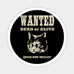 WANTED CAT by © Buck Tee Originals Magnet